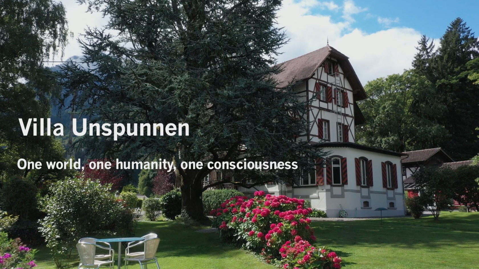Villa Unspunnen - One world,
one humanity, one consciousness